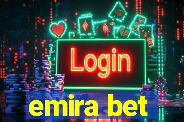 emira bet